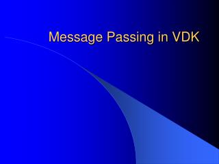 Message Passing in VDK