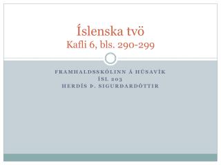 Íslenska tvö Kafli 6, bls. 290-299