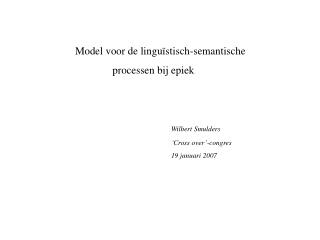 Model voor de linguïstisch-semantische 	 processen bij epiek Wilbert Smulders