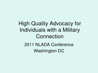 High Quality Advocacy for Individuals with a Military Connection