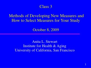 Anita L. Stewart Institute for Health &amp; Aging University of California, San Francisco