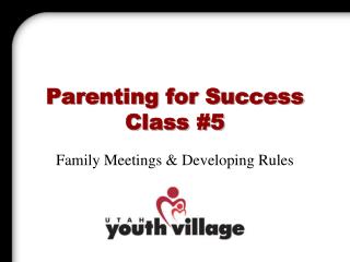 Parenting for Success Class #5