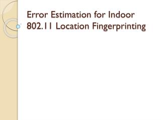 Error Estimation for Indoor 802.11 Location Fingerprinting