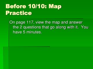 Before 10/10: Map Practice