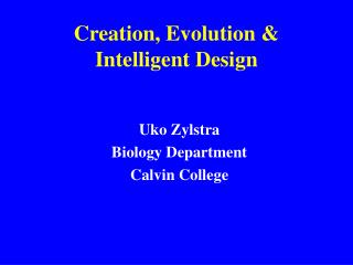 Creation, Evolution &amp; Intelligent Design