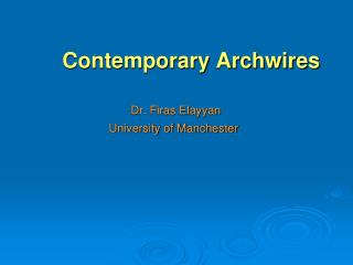 Contemporary Archwires