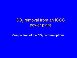 CO 2 removal from an IGCC power plant