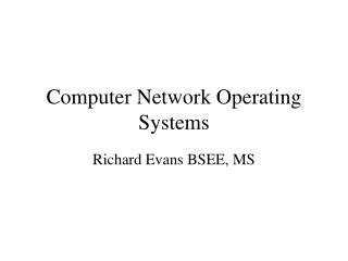 Computer Network Operating Systems