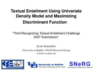 Textual Entailment Using Univariate Density Model and Maximizing Discriminant Function