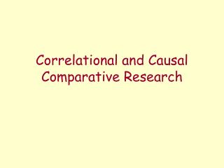 Correlational and Causal Comparative Research