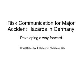 Risk Communication for Major Accident Hazards in Germany