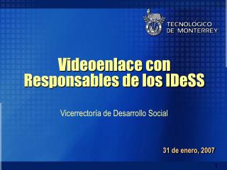 Videoenlace con Responsables de los IDeSS