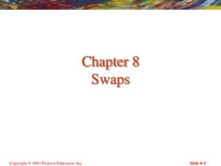 Chapter 8 Swaps