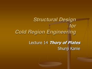 Structural Design for Cold Region Engineering