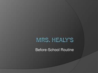 Mrs. Healy’s