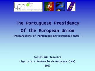 The Portuguese Presidency Of the European Union Preparations of Portuguese Environmental NGOs -