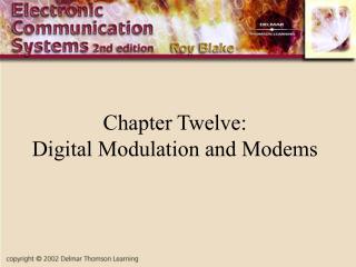 Chapter Twelve: Digital Modulation and Modems