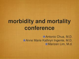 Morbidity and mortality presentation ppt