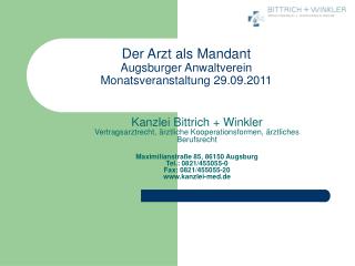 Der Arzt als Mandant Augsburger Anwaltverein Monatsveranstaltung 29.09.2011