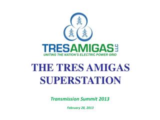 THE TRES AMIGAS SUPERSTATION