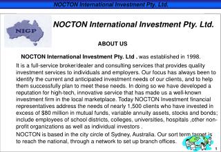 NOCTON International Investment Pty. Ltd . was established in 1998.