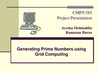CMPT-585 Project Presentation Ayesha Mohiuddin Ramazan Burus