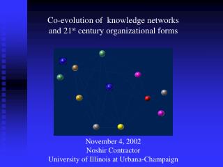 Co-evolution of knowledge networks and 21 st century organizational forms