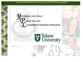 aternal and child ublic Health 	 eadership Training Program