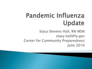 Pandemic Influenza Update