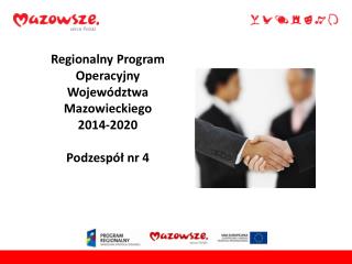 Regionalny Program Operacyjny Województwa Mazowieckiego 2014-2020 Podzespół nr 4