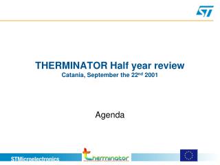 THERMINATOR Half year review Catania, September the 22 nd 2001