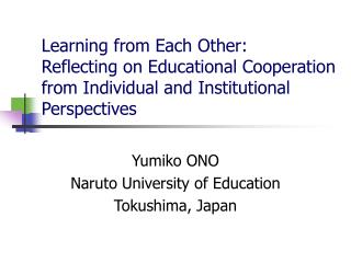 Yumiko ONO Naruto University of Education Tokushima, Japan