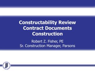Constructability Review Contract Documents Construction Robert Z. Fisher, PE