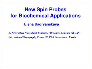 New Spin Probes for Biochemical Applications