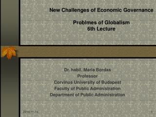 New Challenges of Economic Governance Problmes of Globalism 6th Lecture