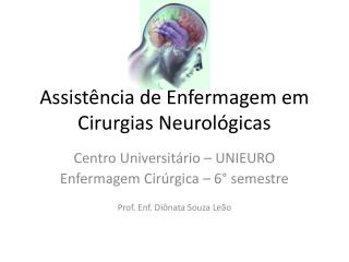 Assistência de Enfermagem em Cirurgias Neurológicas