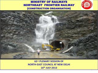MINISTRY OF RAILWAYS NORTHEAST FRONTIER RAILWAY ( CONSTRUCTION ORGANISATION )