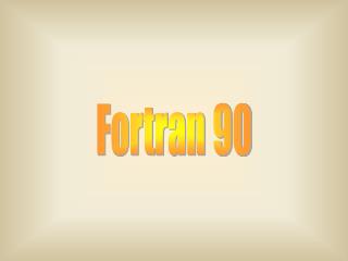 Fortran 90