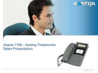 Aastra 7100 – Analog Telephones Sales Presentation