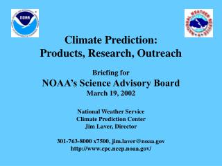 Climate Prediction: Products, Research, Outreach
