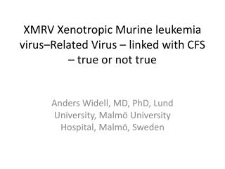 XMRV Xenotropic Murine leukemia virus–Related Virus – linked with CFS – true or not true