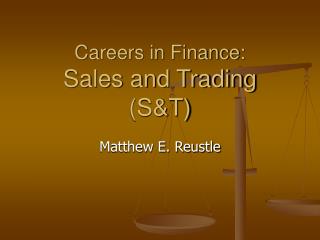 Careers in Finance: Sales and Trading (S&amp;T)