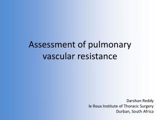 Assessment of pulmonary vascular resistance