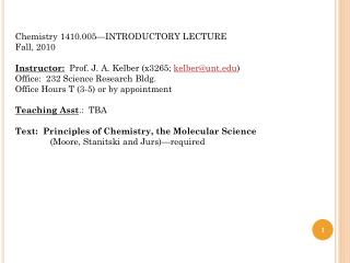 Chemistry 1410.005—INTRODUCTORY LECTURE Fall, 2010