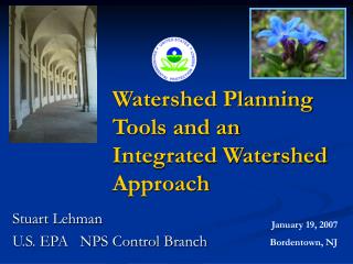 Watershed Planning Tools and an Integrated Watershed Approach