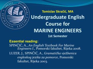 Tomislav Skračić, MA Undergraduate English Course for MARI NE ENGINEERS 1st Semester