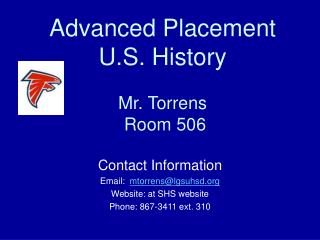 Advanced Placement U.S. History Mr. Torrens Room 506