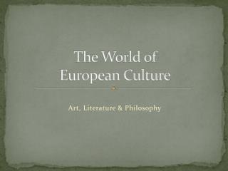 The World of European Culture
