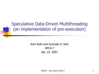Speculative Data-Driven Multithreading (an implementation of pre-execution)
