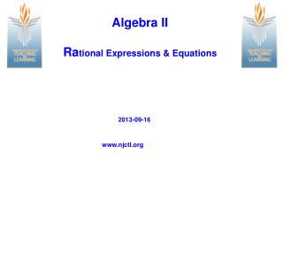 Algebra II Ra tional Expressions &amp; Equations